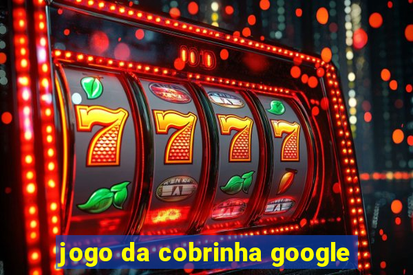 jogo da cobrinha google